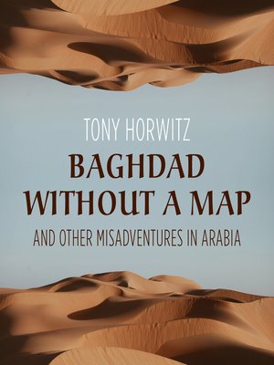 cover image of Baghdad without a Map and Other Misadventures in Arabia